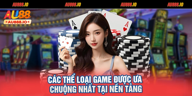 Các thể loại game được ưa chuộng nhất tại nền tảng