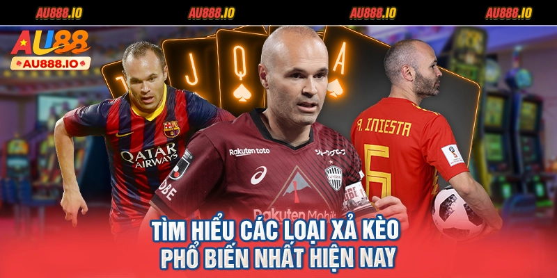 Tìm hiểu các loại xả kèo phổ biến nhất hiện nay